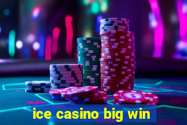 ice casino big win